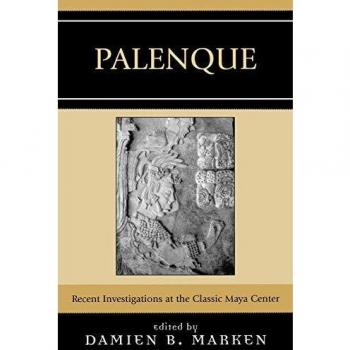 Palenque: Latest Research on Classic Maya Civilization