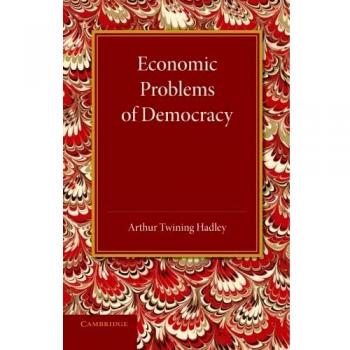 Problemas Económicos de la Democracia - Arthur Twining Hadley