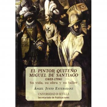 Pintor Quiteño Miguel de Santiago,El