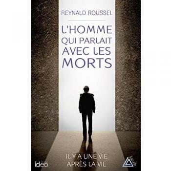 The Man Who Spoke with the Dead - Reynald Roussel IDEO