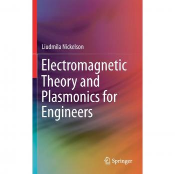 Electromagnetic Theory and Plasmonics for Engineers