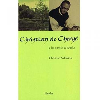 Christian de Chergé: y los mártires de Argelia: 0