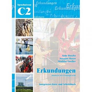 Erkundungen: Erkundungen C2 - Kurs- und Arbeitsbuch mit CD