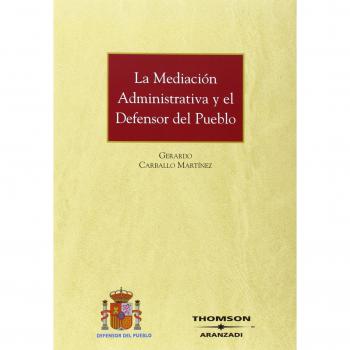 La mediación administrativa y el defensor del pueblo.