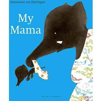 Libro Mi Mama - Edición en Rústica de Annemarie van Haeringen