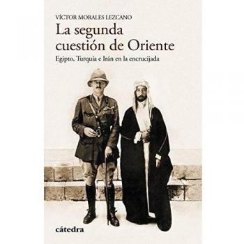 La segunda cuestión de Oriente: Egipto, Turquía e Irán