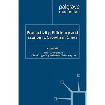Productivity, Efficiency and Economic Growth in China