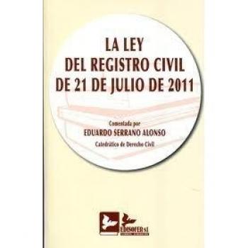 LEY DEL REGISTRO CIVIL DE 21 DE JULIO DE 2011, COMENTADA, LA