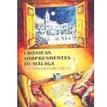 Cronicas sorprendentes de Malaga