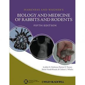 Biology and Medicine of Rabbits and Rodents, FifthEdition