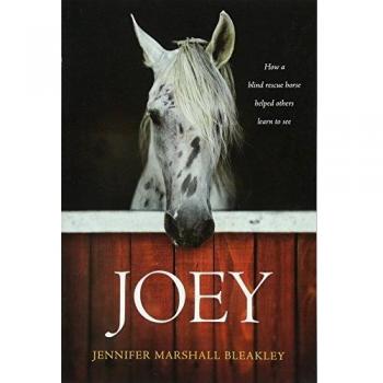 Joey: How a Blind Rescue Horse Helped Others Learn to See