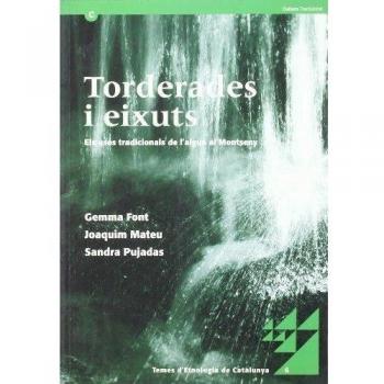 Torderades i eixuts. Els usos tradicionals de l'aigua al Montseny