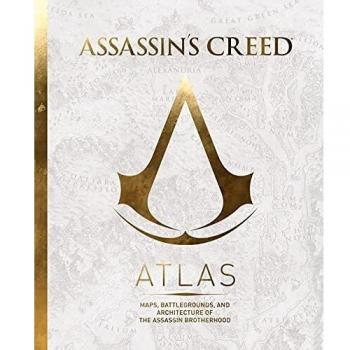 Assassin's Creed: Atlas - Illustrated Guidebook by Guillaume Delalande