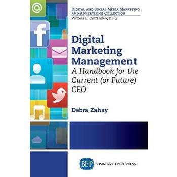 Digital Marketing Management Handbook for CEOs: Comprehensive Guide to Strategies and Best Practices