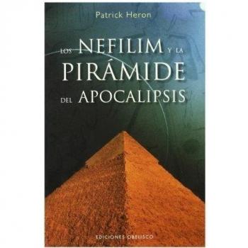 Los Nefilim y la pirámide del apocalipsis