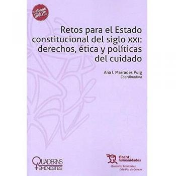 Retos para el Estado constitucional del siglo XXI: derechos, ética y políticas del cuidado: 1