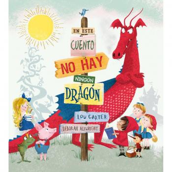 En este cuento no hay ningún dragón - CARTER, LOU; ALLWRIGHT, DEBORAH