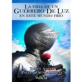La vida de un guerrero de luz en este mundo frío: 1