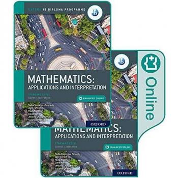 IB Mathematics Applications and Interpretation Standard Level Print and Enhanced Online Course Book Pack