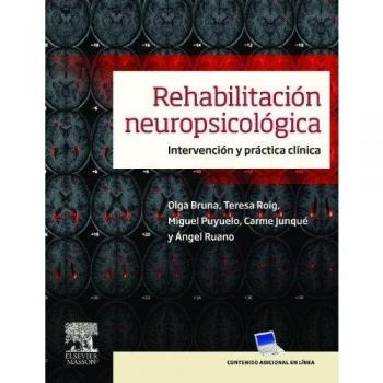 Rehabilitación neuropsicológica: Intervención y práctica clínica - Olga; Roig; Puyuelo Bruna