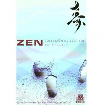 Zen. Colección de escritos Zen y pre-Zen