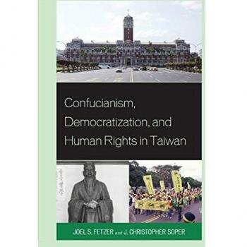 Confucianism, Democratization, and Human Rights in Taiwan - Comprehensive Analysis by Fetzer