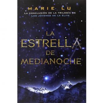 Jóvenes de la élite. La estrella de medianoche - Volumen 3: Los jóvenes de la élite, 3 - Marie Lu