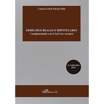 Derechos reales e hipotecario: Complementado con el Soft Law europeo