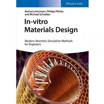 Invitro Materials Design: Modern Atomistic Simulation Methods for Engineers