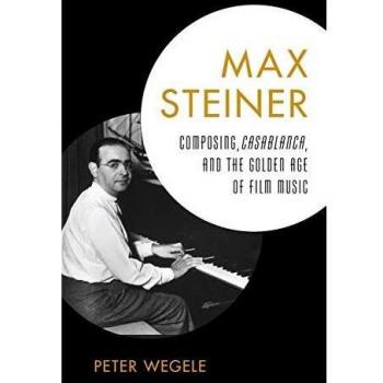 Max Steiner: The Art of Film Scoring - A Comprehensive Study on Casablanca and Golden Age Soundtracks