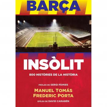 Barça Insòlit - Manuel Tomás/frederic Porta