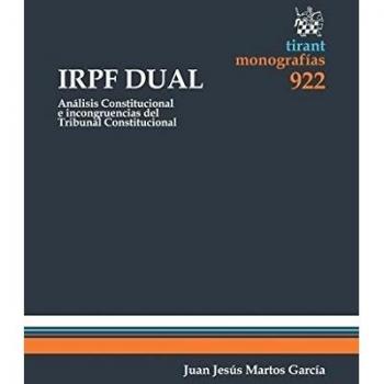 IRPF Dual. Análisis Constitucional e Incongruencias del Tribunal Constitucional