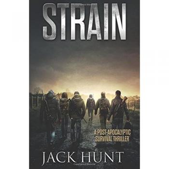 Strain - A Post-Apocalyptic Survival Thriller: Volume 3