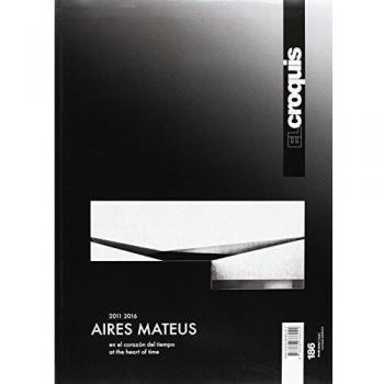 AIRES MATEUS, 2011 / 2016: EN EL CORAZÓN DEL TIEMPO / AT THE HEART OF TIME