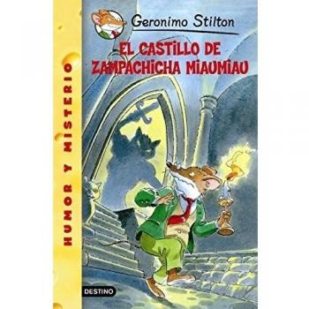El castillo de Zampachicha Miaumiau: Geronimo Stilton 14 - Geronimo Stilton