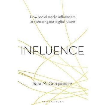 Influence: How social media influencers are shaping our digital future
