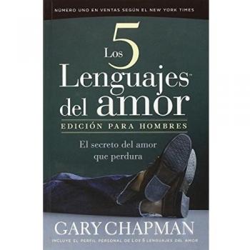 Los Cinco Lenguajes Del Amor - Edición para Hombres