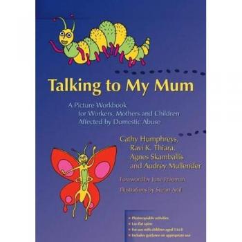 Talking to My Mum: Illustrated Workbook for Domestic Abuse Support and Communication