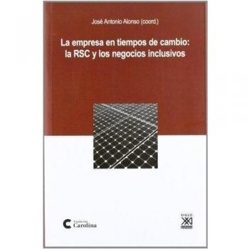 Empresa En Tiempos De Cambio La Rsc Y Los Negocios Inclusivos La