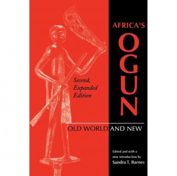 Africas Ogun, Second, Expanded Edition: Old World and New