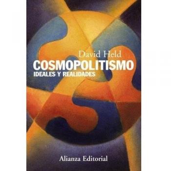Cosmopolitismo: Ideales y realidades - HELD, DAVID