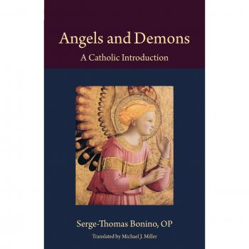 Angels and Demons: A Catholic Introduction