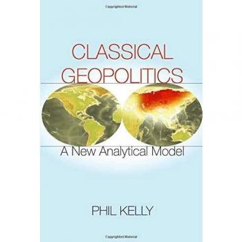 Classical Geopolitics: A New Analytical Model