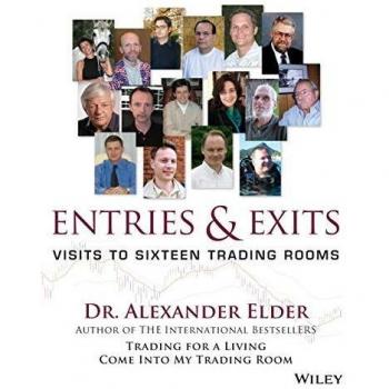 Entries & Exits: Visits to Sixteen Trading Rooms: 228