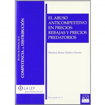El Abuso Anticompetitivo En Precios: Rebajas Y Precios Predatorios