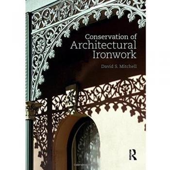 Conservation of Architectural Ironwork