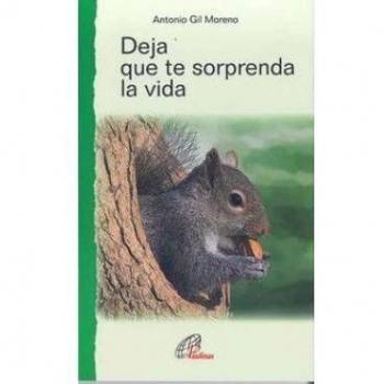 Deja Que te sorprenda la Vida: 43 - Gil Moreno, Antonio