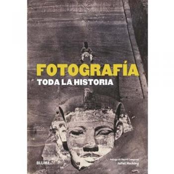 Fotograf¡a. Toda la historia - Juliet Hacking