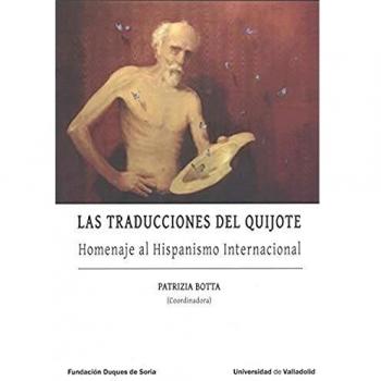 Las Traducciones Del Quijote. Homenaje Al hispanismo Internacional