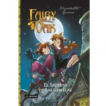 Fairy Oak. El secreto de las gemelas - Elisabetta Gnone